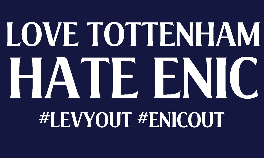 Love Tottenham Hate ENIC 5x3ft Flag