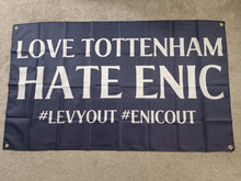 Load image into Gallery viewer, Love Tottenham Hate ENIC 5x3ft Flag
